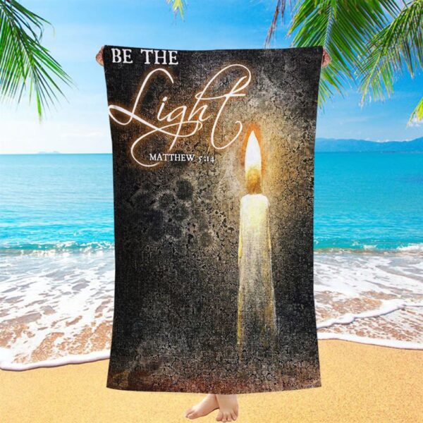 Be The Light Jesus Candle Beach Towel, Christian Beach Towel, Summer Towels