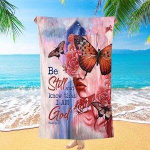 Beautiful Girl Be Still And Know That I Am God 1 Copy Beach Towel Christian Beach Towel Summer Towels 1 uqiqom.jpg