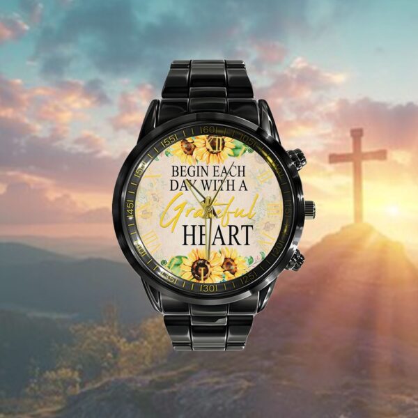 Begin Each Day With A Grateful Heart Sunflower Watch, Christian Watch, Religious Watches, Jesus Watch
