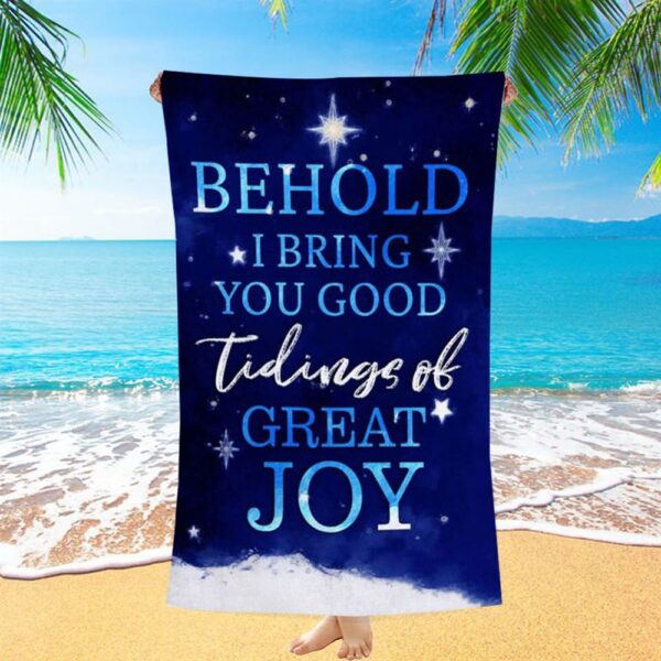 Behold I Bring You Good Tidings Of Great Joy Christmas Beach Towel, Christian Beach Towel, Summer Towels