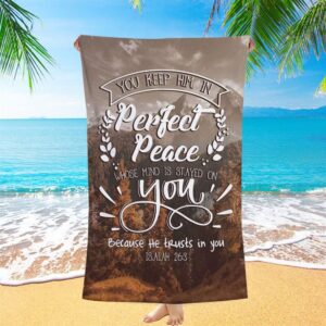 Bible Verse You Keep Him In Perfect Peace Isaiah 263 Beach Towel Christian Beach Towel Summer Towels 1 lcpnui.jpg