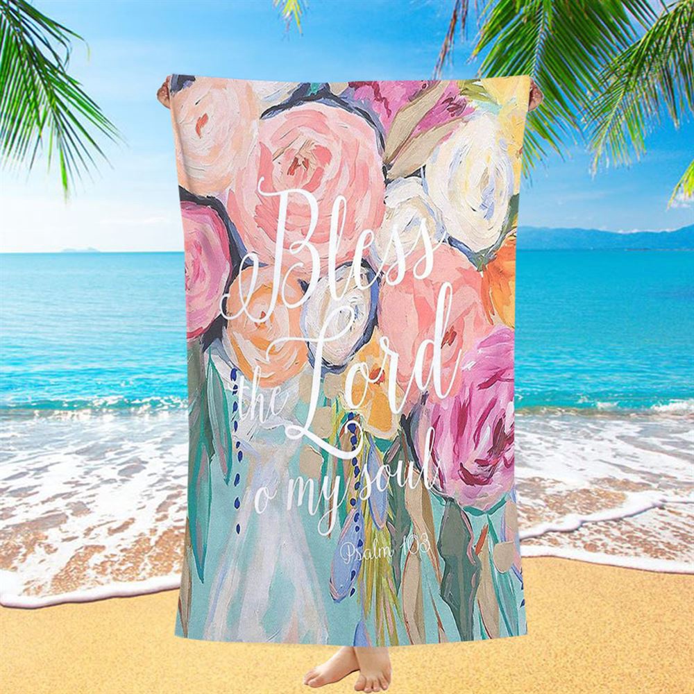 Bless The Lord O’ My Soul, Psalm 103 Beach Towel Decor, Christian Beach Towel, Summer Towels Bless The Lord O’ My Soul, Psalm 103 Beach Towel Decor, Christian Beach Towel, Summer Towels
