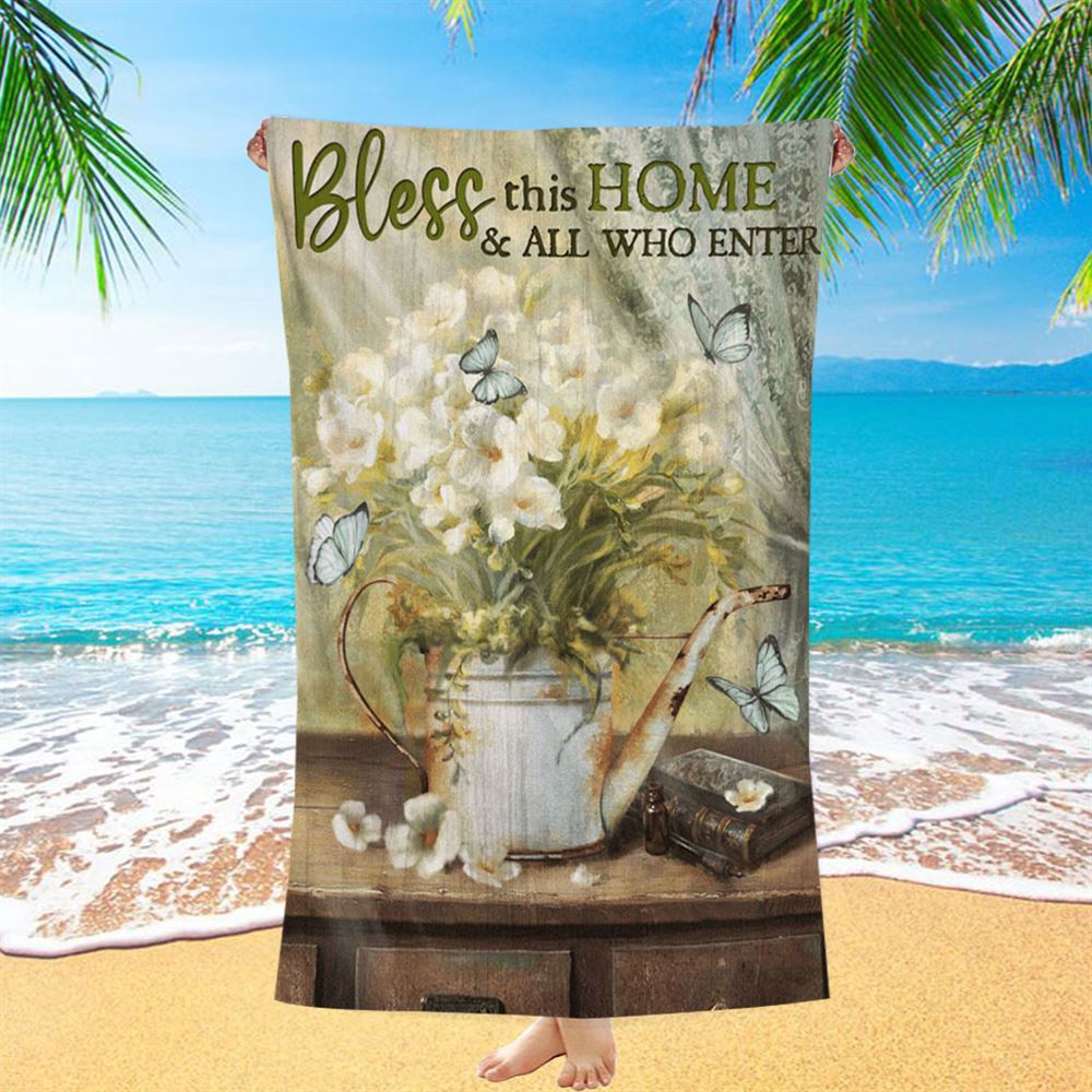 Bless This Home And All Who Enter Flower Butterfly Beach Towel, Christian Beach Towel, Summer Towels
