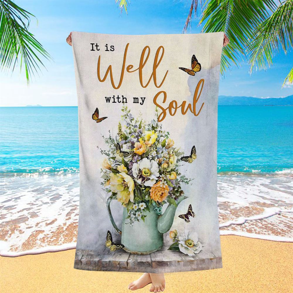 Butterflies Flowers It Is Well With My Soul Beach Towel, Christian Beach Towel, Summer Towels Butterflies Flowers It Is Well With My Soul Beach Towel, Christian Beach Towel, Summer Towels