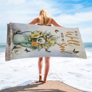 Butterflies Flowers It Is Well With My Soul Beach Towel Christian Beach Towel Summer Towels 2 wtq59l.jpg