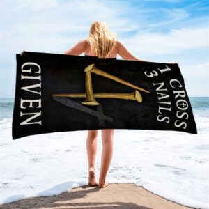 Christian 1 Cross 3 Nails 4 Given Beach Towel Christian Beach Towel Summer Towels 2 mbgaxw.jpg