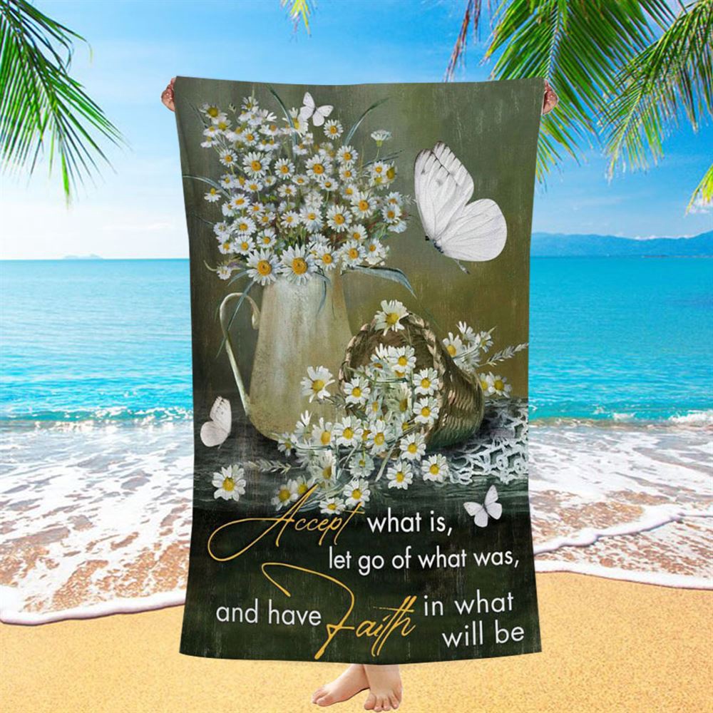 Christian Accept What Is Let Go Of What Was And Have Faith Beach Towel, Christian Beach Towel, Summer Towels