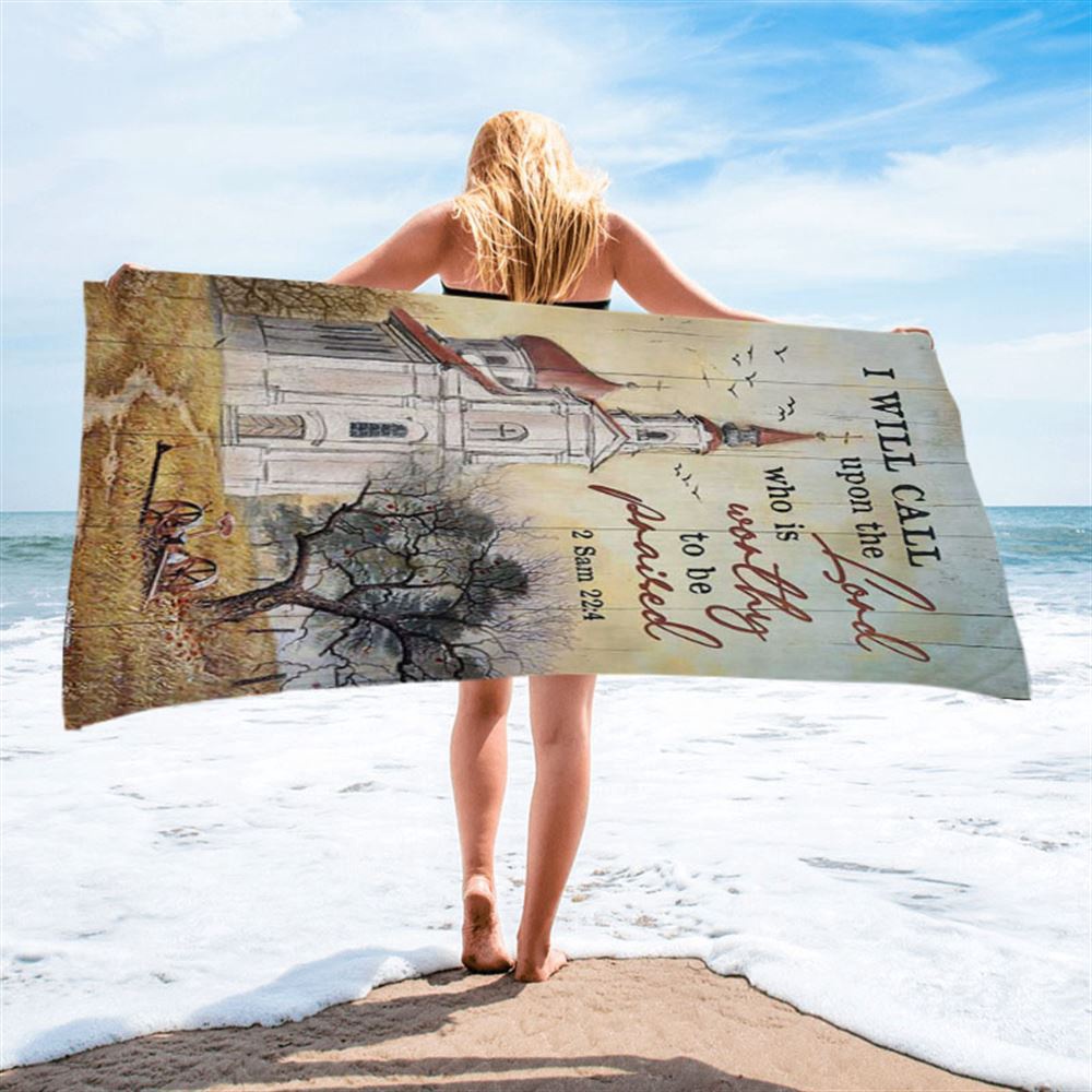 Church Peace Painting, I Will Call Upon The Lord Beach Towel, Christian Beach Towel, Summer Towels