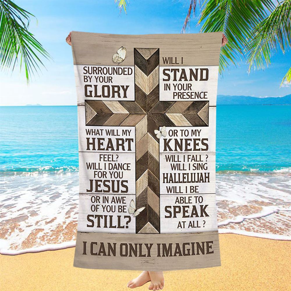 Classic Cross I Can Only Imagine Beach Towel, Christian Beach Towel, Summer Towels Classic Cross I Can Only Imagine Beach Towel, Christian Beach Towel, Summer Towels