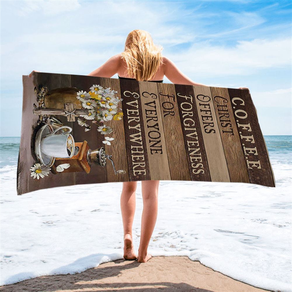 Coffee Cup Christ Offers Forgiveness For Everyone Everywhere Beach Towel, Christian Beach Towel, Summer Towels