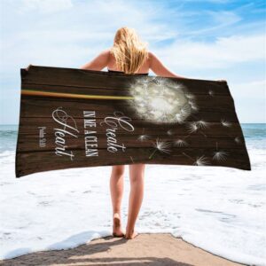 Create In Me A Clean Heart Dandelion Beach Towel Christian Beach Towel Summer Towels 2 gmqy6j.jpg