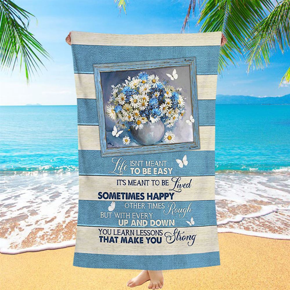 Daisy Butterfly Life Isn’t Meant To Be Easy Beach Towel, Christian Beach Towel, Summer Towels