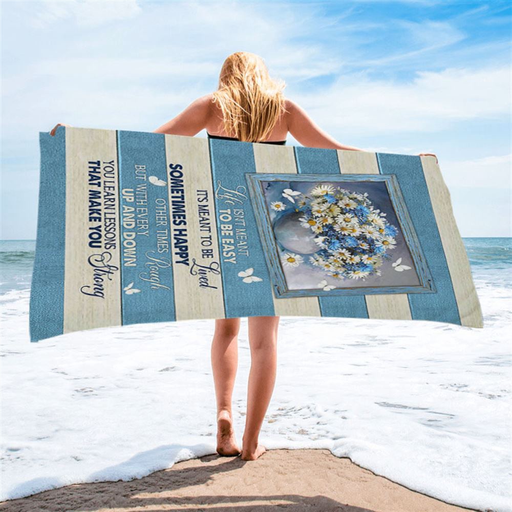 Daisy Butterfly Life Isn’t Meant To Be Easy Beach Towel, Christian Beach Towel, Summer Towels
