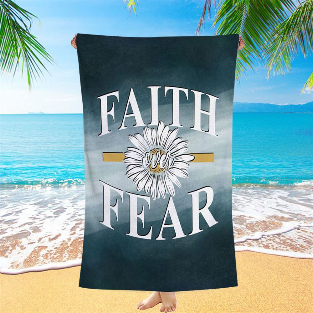 Daisy Flower Faith Over Fear Beach Towel, Christian Beach Towel, Summer Towels Daisy Flower Faith Over Fear Beach Towel, Christian Beach Towel, Summer Towels