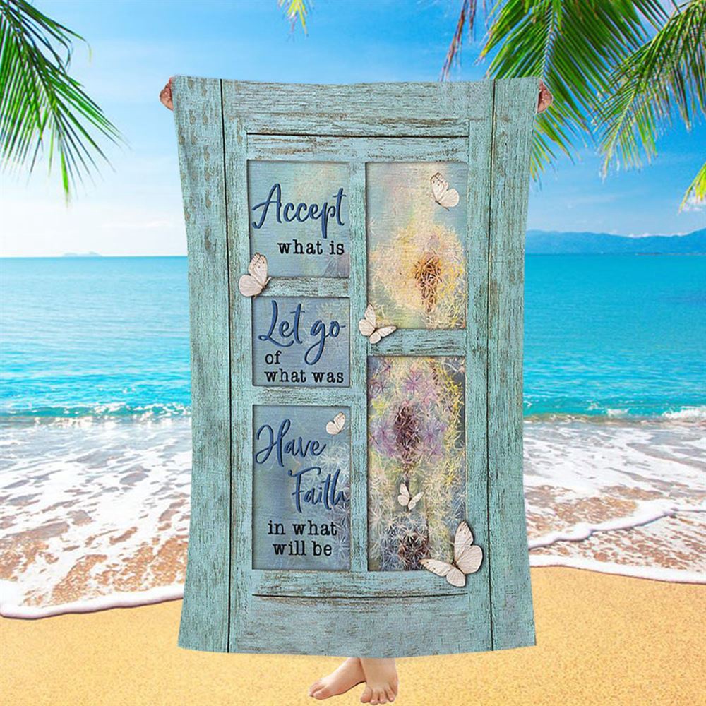 Dandelion Accept What Is Let Go Beach Towel, Christian Beach Towel, Summer Towels Dandelion Accept What Is Let Go Beach Towel, Christian Beach Towel, Summer Towels