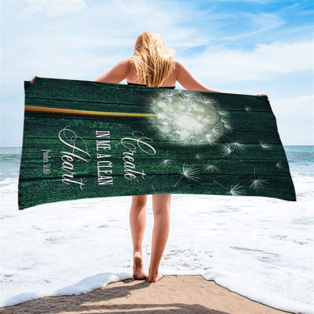 Dandelion Create In Me A Clean Heart Beach Towel, Christian Beach Towel, Summer Towels Dandelion Create In Me A Clean Heart Beach Towel, Christian Beach Towel, Summer Towels