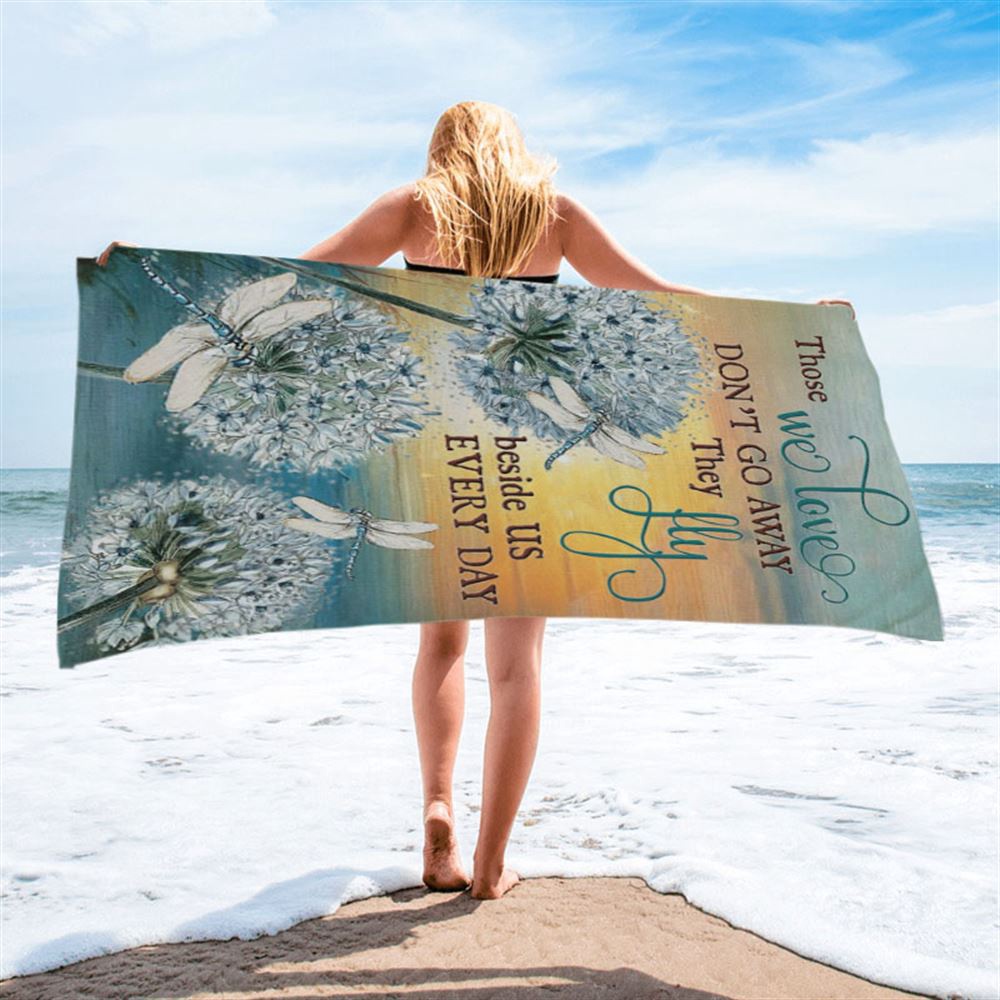 Dandelion Dragonfly Those We Love Don’t Go Away Beach Towel, Christian Beach Towel, Summer Towels Dandelion Dragonfly Those We Love Don’t Go Away Beach Towel, Christian Beach Towel, Summer Towels