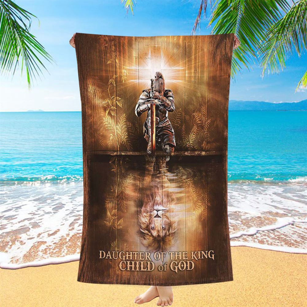 Daughter Of The King Child Of God Beach Towel, Woman Warrior Lion Of Judah Beach Towel, Christian Beach Towel Daughter Of The King Child Of God Beach Towel, Woman Warrior Lion Of Judah Beach Towel, Christian Beach Towel