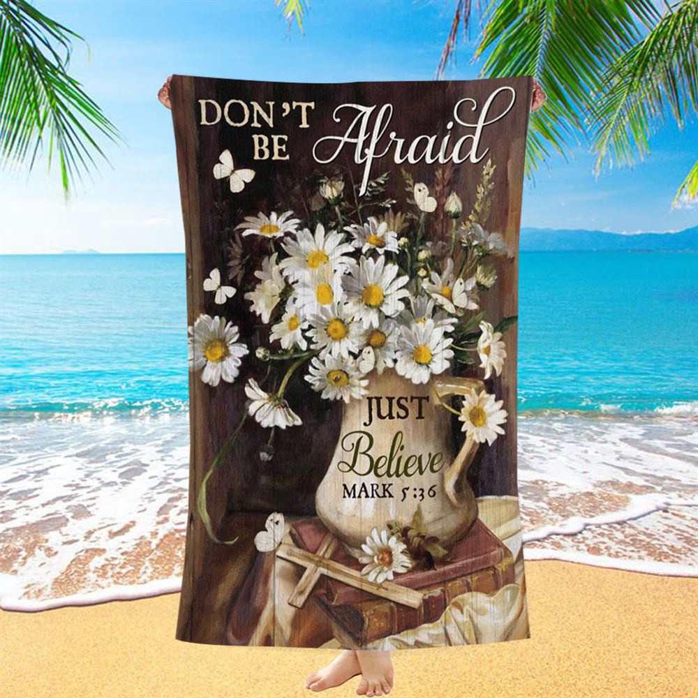 Don’t Be Afraid Just Believe Flower Cross Butterfly Beach Towel, Christian Beach Towel, Summer Towels Don’t Be Afraid Just Believe Flower Cross Butterfly Beach Towel, Christian Beach Towel, Summer Towels
