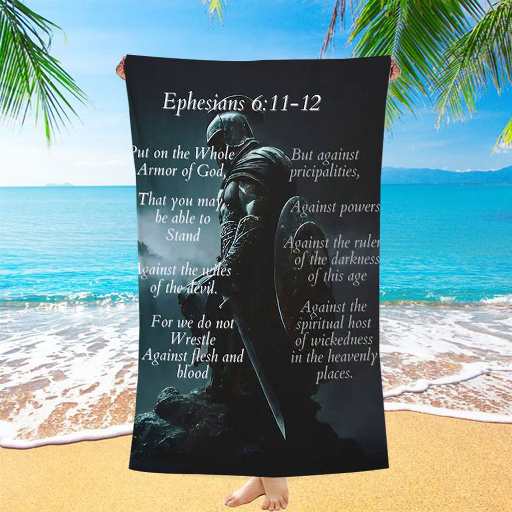 Ephesians 611 The Whole Armor Of God Beach Towel, Christian Beach Towel, Summer Towels Ephesians 611 The Whole Armor Of God Beach Towel, Christian Beach Towel, Summer Towels