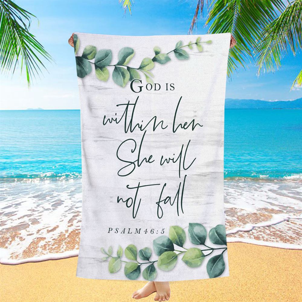 Eucalyptus Leaf Psalm 465 God Is Within Her She Will Not Fall Beach Towel, Christian Beach Towel, Summer Towels Eucalyptus Leaf Psalm 465 God Is Within Her She Will Not Fall Beach Towel, Christian Beach Towel, Summer Towels