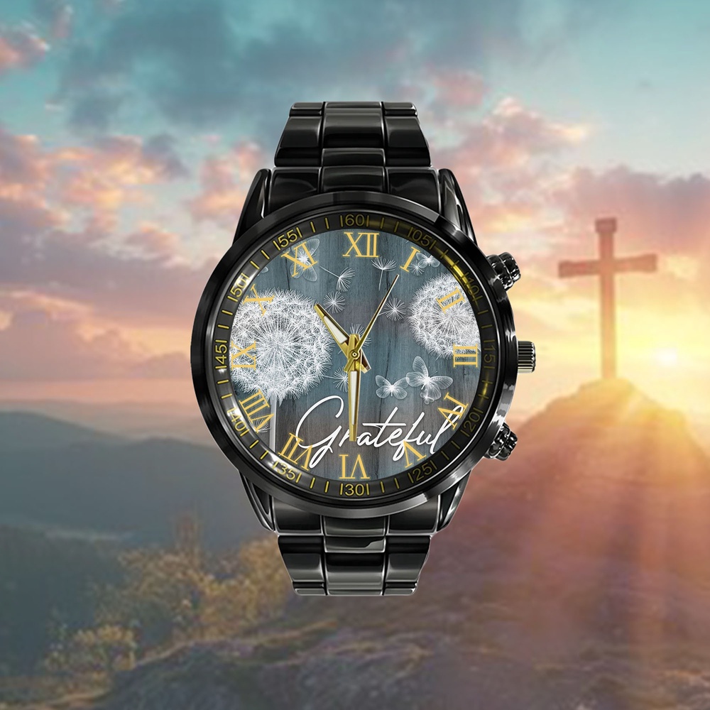 Grateful Dandelions Butterflies Watch, Christian Watch, Religious Watches, Jesus Watch