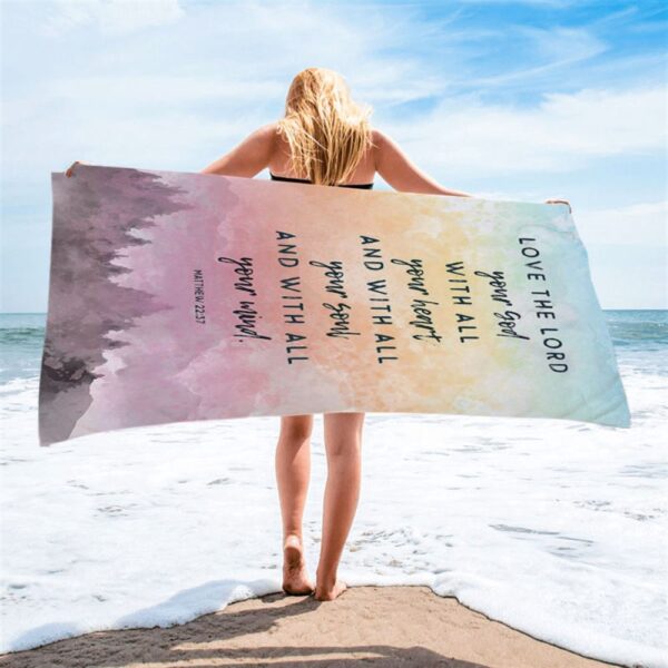 Love The Lord Your God With All Your Heart Beach Towel, Matthew 22 37, Christian Beach Towel, Beach Towel