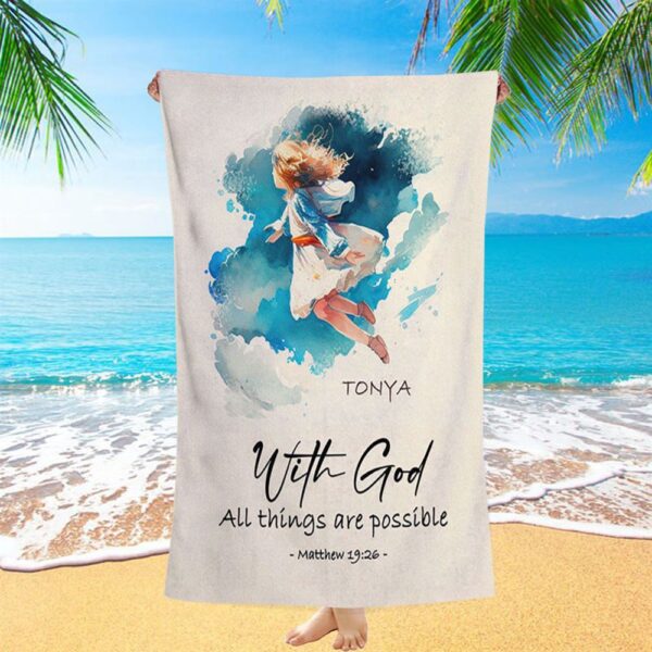 Matthew 196 With God All Things Are Possible Personalized Beach Towel, Christian Beach Towel, Beach Towel