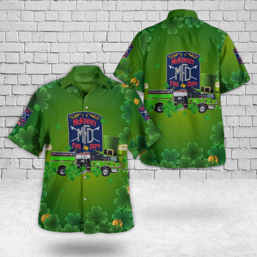 McKinney, Texas, McKinney Fire Department St Patrick’s Day Hawaiian Shirt, Texas Hawaii Shirt, Texas Shirt McKinney, Texas, McKinney Fire Department St Patrick’s Day Hawaiian Shirt, Texas Hawaii Shirt, Texas Shirt