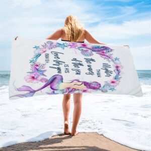 Mightier Than The Waves Of The Sea Is His Love For You Psalm 93 4 Mermaid Beach Towel Christian Beach Towel Beach Towel 2 sy20sb.jpg