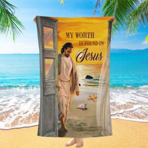 My Worth Is Found In Jesus God…