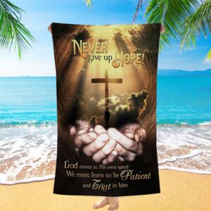 Never Give Up Hope God Moves At…