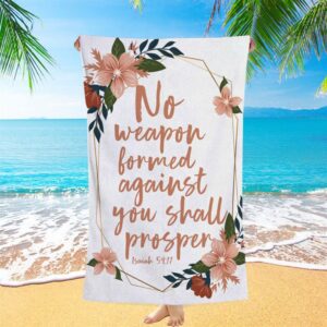 No Weapon Formed Against You Shall Prosper Isaiah 5417 Beach Towel Christian Beach Towel Beach Towel 1 ia3v98.jpg