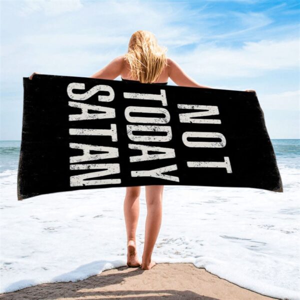 Not Today Satan Beach Towel, Christian Beach Towel, Beach Towel