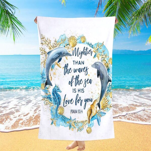 Ocean Dolphins Mightier Than The Waves Psalm 93 4 Beach Towel, Christian Beach Towel, Beach Towel