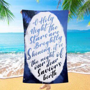 Oh Holy Night The Stars Are Brightly Shining Beach Towel Christian Beach Towel Beach Towel 1 cbwats.jpg