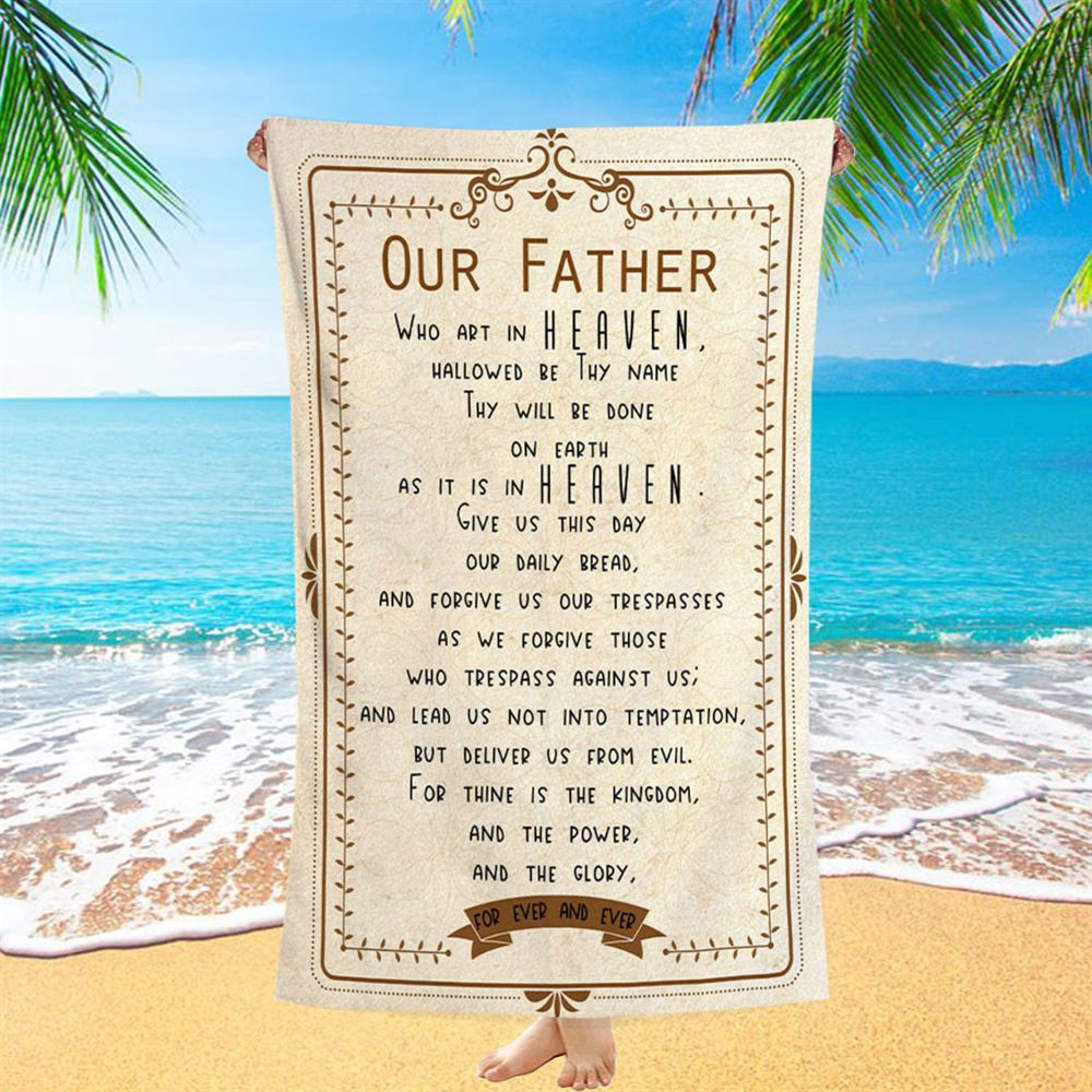 Our Father Who Art In Heaven Beach Towel, Christian Beach Towel, Beach Towel
