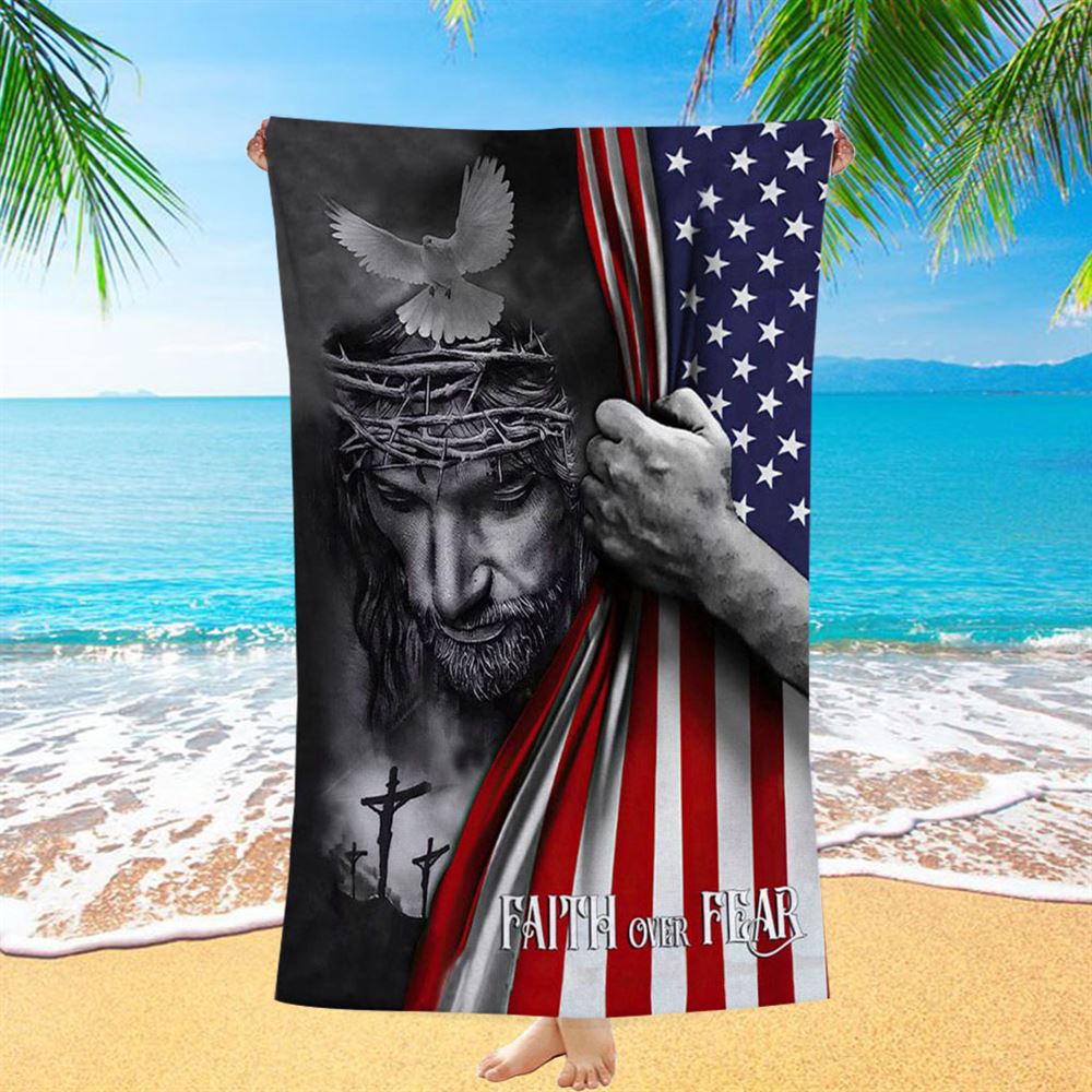 Patriotic Christian Faith Over Fear Jesus Christ American Flag Beach Towel, Christian Beach Towel, Beach Towel