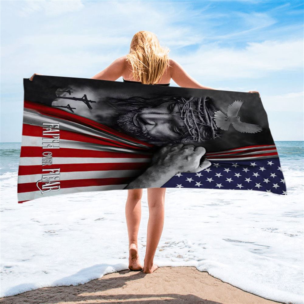 Patriotic Christian Faith Over Fear Jesus Christ American Flag Beach Towel, Christian Beach Towel, Beach Towel