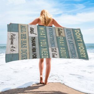 Philippians 46 Don t Worry About Anything Beach Towel Christian Beach Towel Beach Towel 2 kuomng.jpg