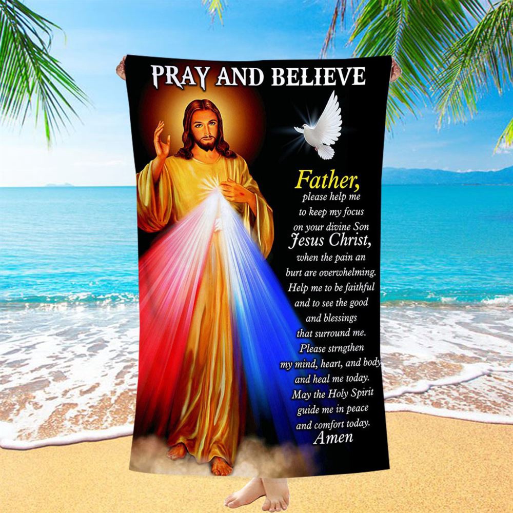 Pray And Believe Jesus Christ Beach Towel Pictures, Christian Beach Towel, Beach Towel
