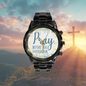 Pray Before You Overthink Watch, Christian Watch,…