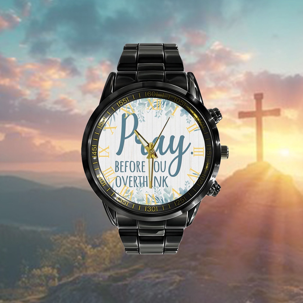 Pray Before You Overthink Watch, Christian Watch, Religious Watches, Jesus Watch