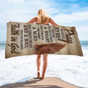 Pray To Have Eyes That See The Best In People Beach Towel Christian Beach Towel Beach Towel 2 ienkhe.jpg