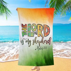 Psalm 231 The Lord Is My Shepherd…