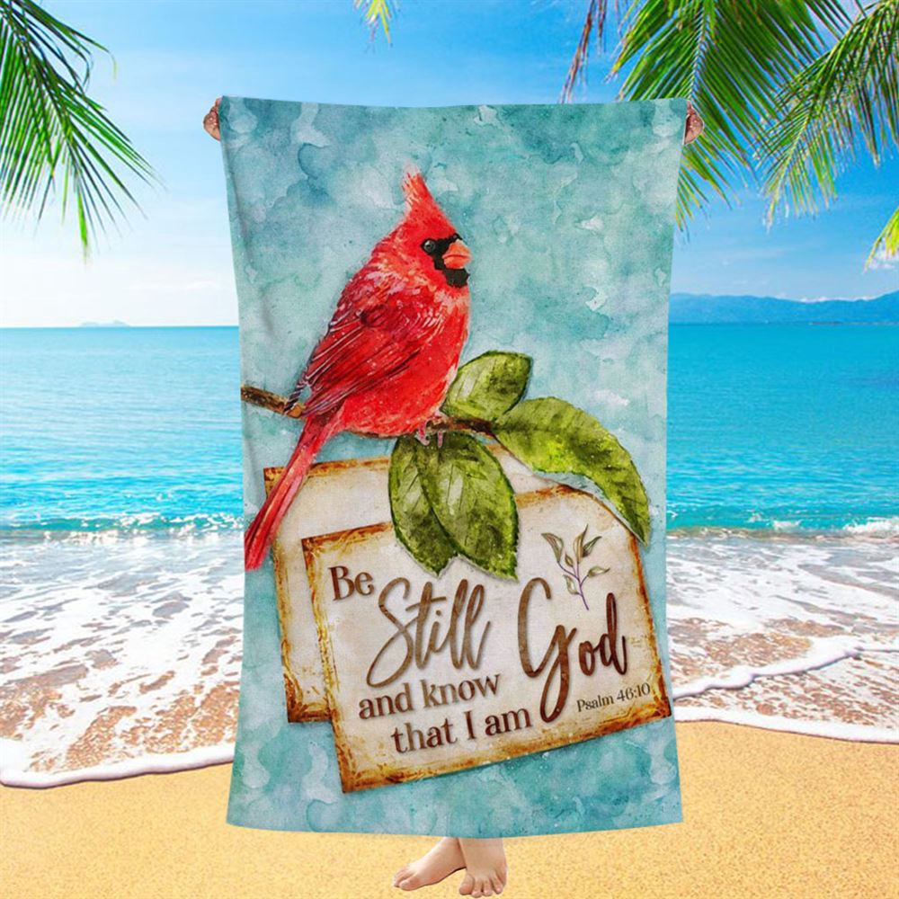 Psalm 4610 Be Still And Know That I Am God Cardinal Christmas Beach Towel, Christian Beach Towel, Beach Towel Psalm 4610 Be Still And Know That I Am God Cardinal Christmas Beach Towel, Christian Beach Towel, Beach Towel