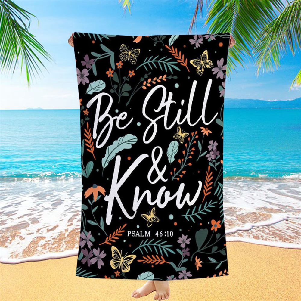 Psalm 4610 Be Still And Know Wildflowers Butterflies Christian Beach Towel, Christian Beach Towel, Beach Towel Psalm 4610 Be Still And Know Wildflowers Butterflies Christian Beach Towel, Christian Beach Towel, Beach Towel