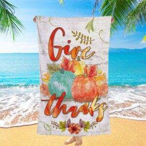 Pumpkin Thanksgiving Give Thanks Beach Towel, Christian…