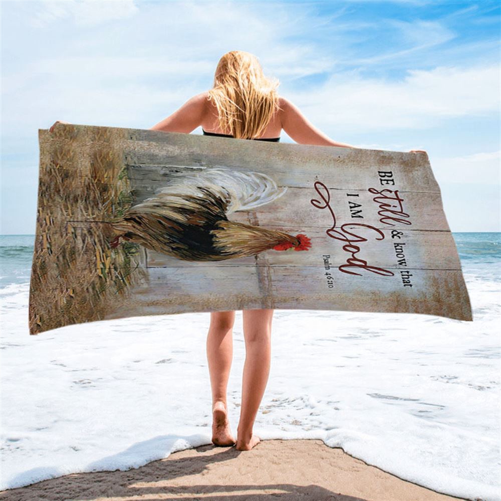 Rooster Chicken Be Still And Know That I Am God Beach Towel, Christian Beach Towel, Beach Towel Rooster Chicken Be Still And Know That I Am God Beach Towel, Christian Beach Towel, Beach Towel