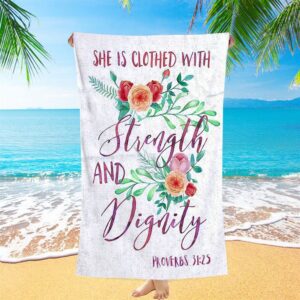 She Is Clothed With Strength And Dignity,…